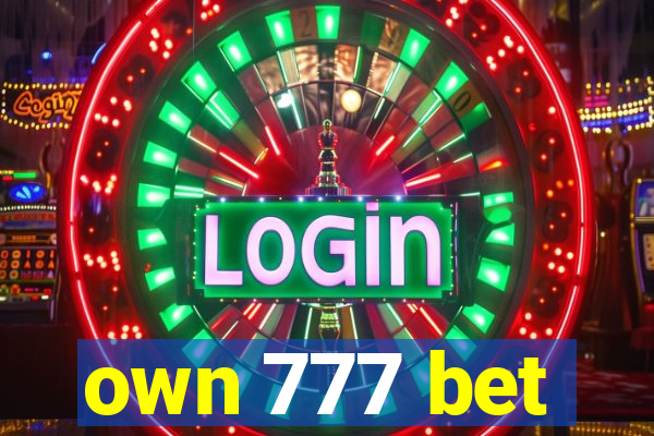 own 777 bet